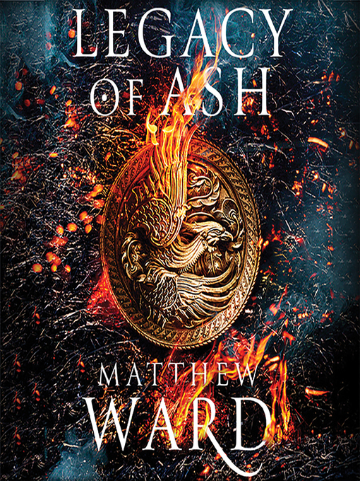 Title details for Legacy of Ash by Matthew Ward - Available